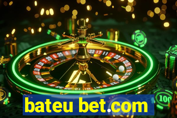 bateu bet.com